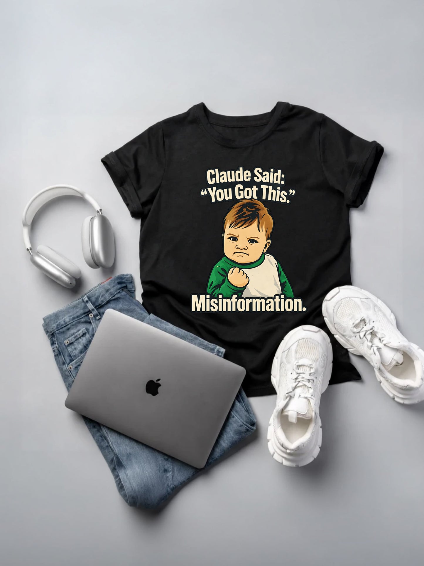 Claude Said You Got This Misinformation T-Shirt mockup