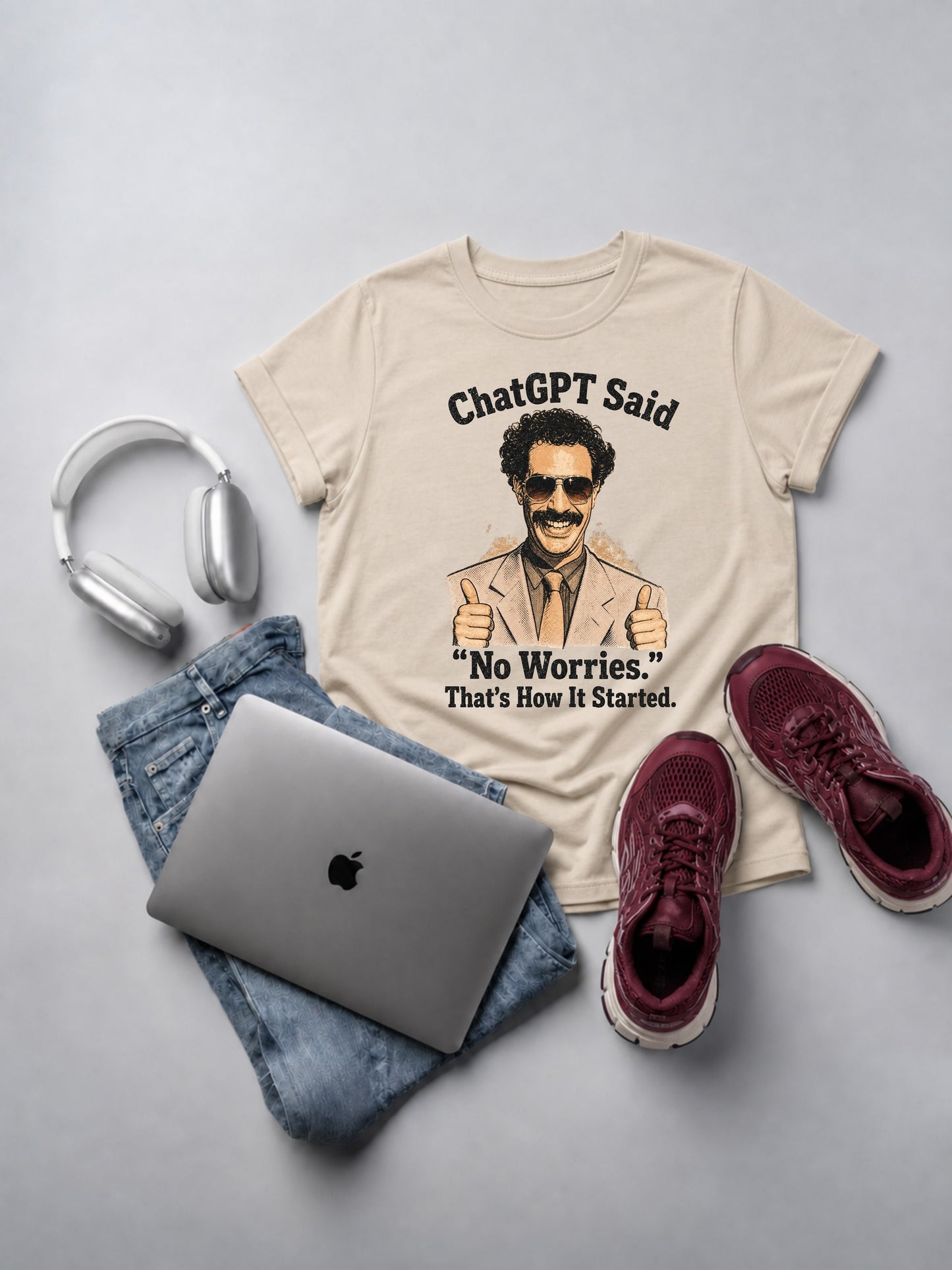 ChatGPT Said No Worries That's How It Started T-Shirt mockup